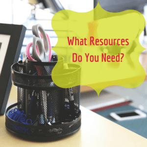 what resources do you need?