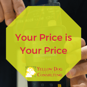 your price is your price