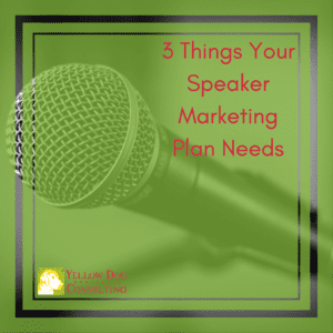 3 Things Your Speaker Marketing Plan Needs