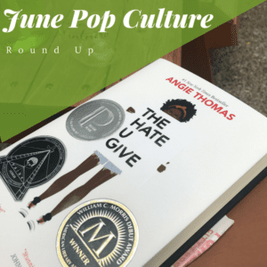 june pop culture round up