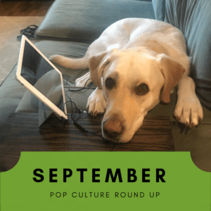 september pop culture round up