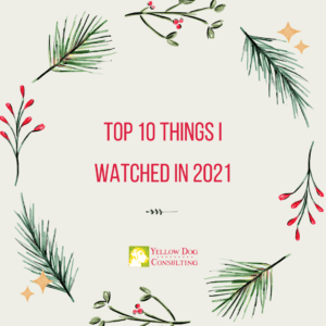 Top 10 Things I Watched in 2021